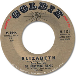 Dave Ford And Hollywood Flames in 1962 with 'Elizabeth', a B-side co-penned by Don Covay and John Berry