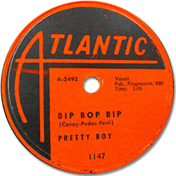 Pretty Boy (Don Covay) : Bip Bop Bip - 10" from USA, 1957