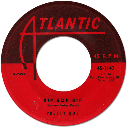 Pretty Boy (Don Covay) : Bip Bop Bip - 7" CS from USA, 1957