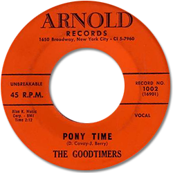 The Goodtimers (feat. Don Covay) : Pony Time - 7" CS from USA, 1961
