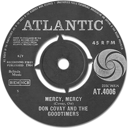 Don Covay and The Goodtimers : Mercy Mercy - 7" from UK, 1964