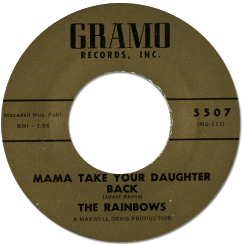 The Rainbows (possibly feat. Don Covay) : Mama, Take Your Daughter Back - 7" from USA, 1963
