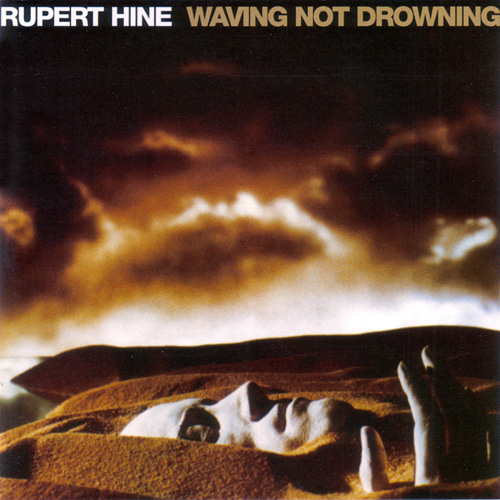 Rupert Hine - Waving Not Drowning - VoicePrint MPVP 004 UK CD