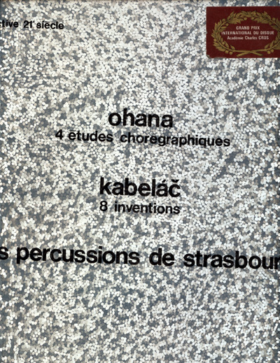 Les Percussions de Strasbourg - Ohana (4 Études Chorégraphiques) + Kabelac (8 Inventions) by Miroslav Kabelac and Maurice Ohana - Philips 836.990 DSY France LP