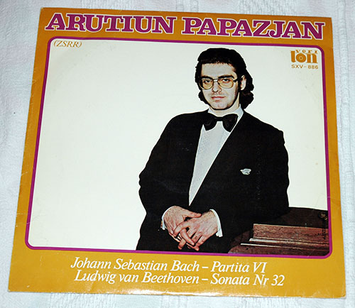 Arutiun Papazjan (Bach / Beethoven) - Bach - Partita VI / Beethoven - Sonata N°32 - Veriton SXV 886 Poland LP