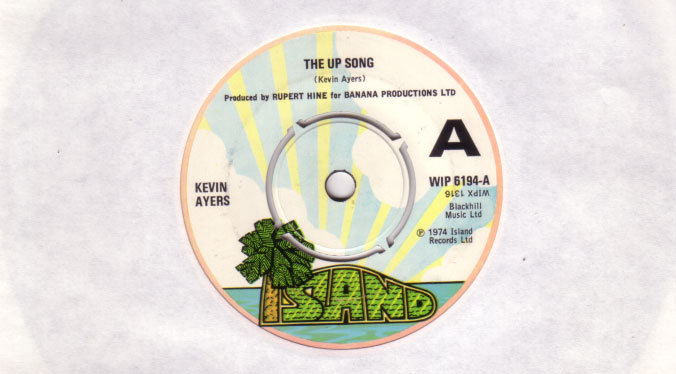 Kevin Ayers - The Up Song - Island WIP 6194 UK 7"