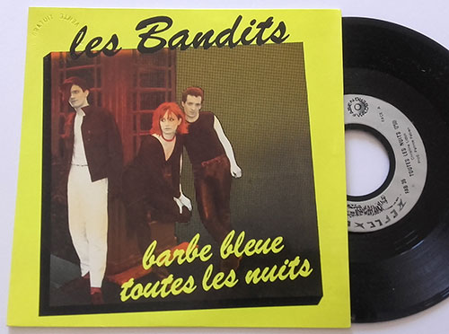 Les Bandits : Barbe Bleue, 7" PS, France, 1984 - 12 €