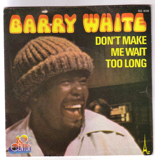 Barry White : Don't Make Me Wait Too Long, 7" PS, France, 1976 - $ 5.4