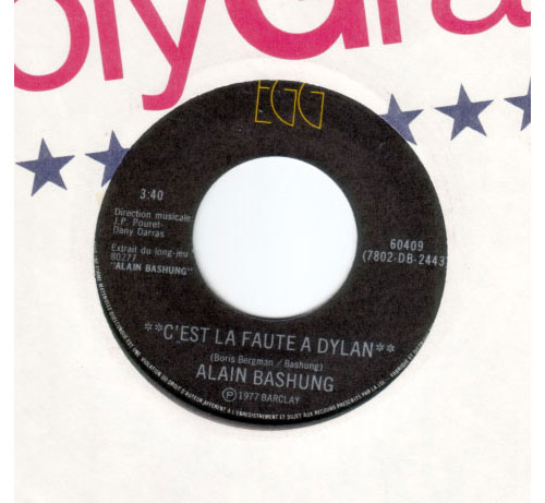 Alain Bashung : C'est la faute à Dylan, 7" CS, Canada, 1977 - $ 54