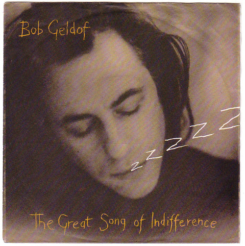 Bob Geldof : The Great Song of Indifference, 7" PS, Germany, 1990 - $ 5.4