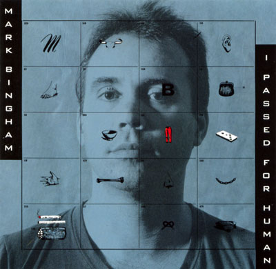 Mark Bingham : I Passed For Human, CD, France - $ 21.6