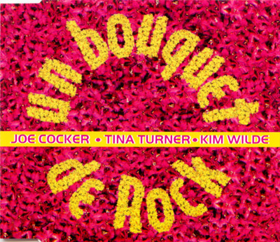 V/A, incl. Joe Cocker, Kim Wilde, Tina Turner : Un Bouquet de Rock, CD, France, 1995 - $ 10.8