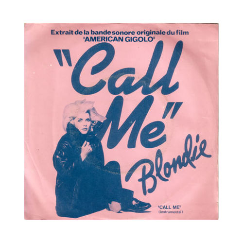 Blondie - Call Me - Chrysalis 6172692 France 7" PS
