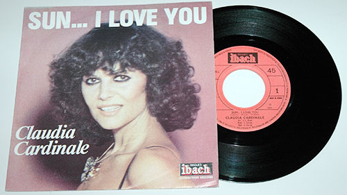Claudia Cardinale : Sun... I love you, 7" PS, France, 1977 - 8 €