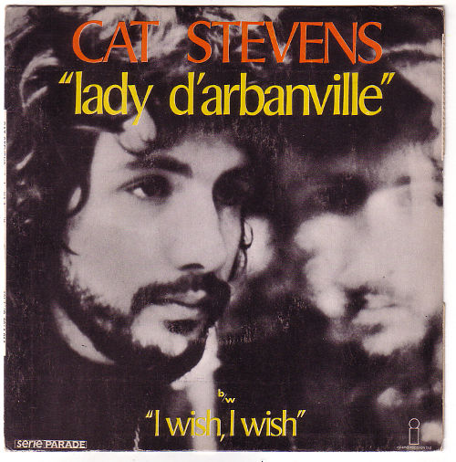 Cat Stevens - Lady D'Arbanville - Island 6014 014 France 7" PS