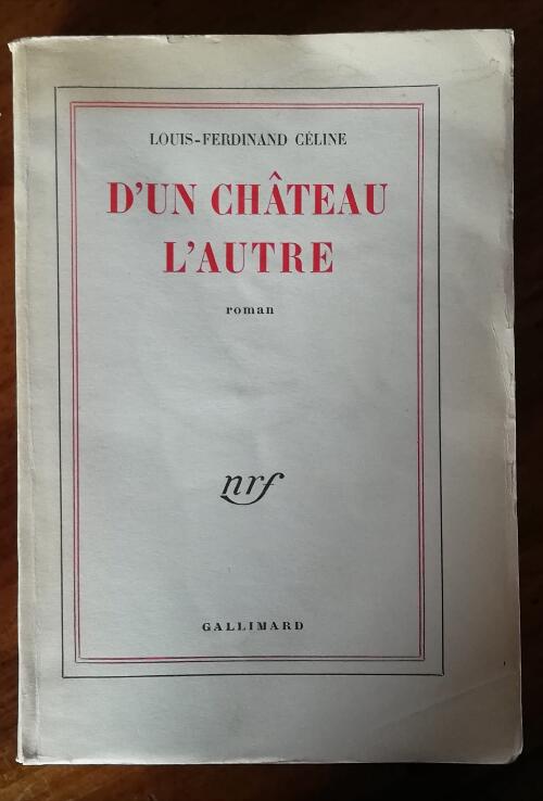 Louis Ferdinand Céline - D'un Château l'autre - Gallimard  France book