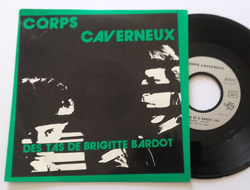 Corps Caverneux - Des Tas De Brigitte Bardot  - Reflexe FAB 41 France 7" PS