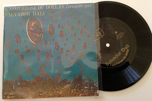 Salvador Dali : L'Apothéose Du Dollar Racontée Par Salvador Dali, 7" flexi, France, 1970 - $ 16.2
