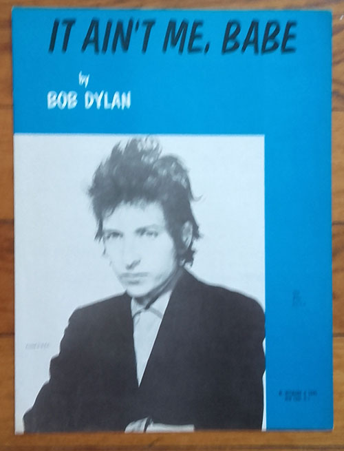 Bob Dylan - It Aint' Me Babe  -   USA sheet music