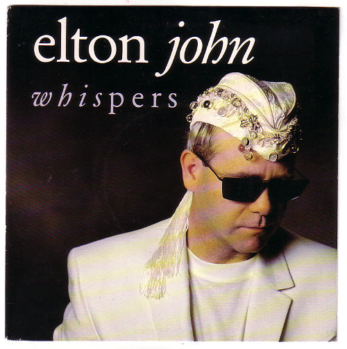 Elton John : Whispers, 7" PS, France, 1989 - $ 6.48