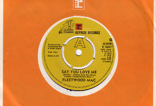 Fleetwood Mac - Say You Love Me - WEA K14447 UK 7" CS