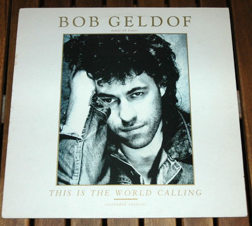 Bob Geldof - This is the World Calling (ext. version) - Mercury 875390-7 France 12" PS