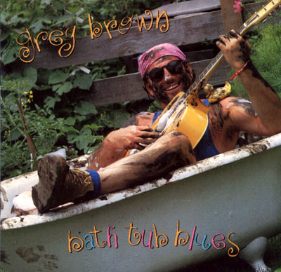 Greg Brown - Bath Tub Blues - Red House Records RHR CD 42 USA CD
