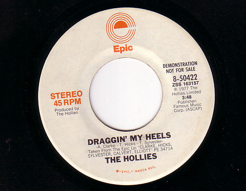 The Hollies : Draggin' My Heels, 7", USA, 1977 - $ 4.32