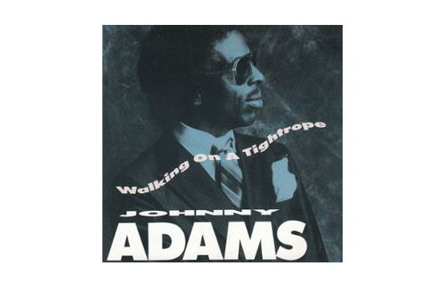 Johnny  Adams (Percy Mayfield) : Walking on a Tightrope, CD, France - £ 12.9