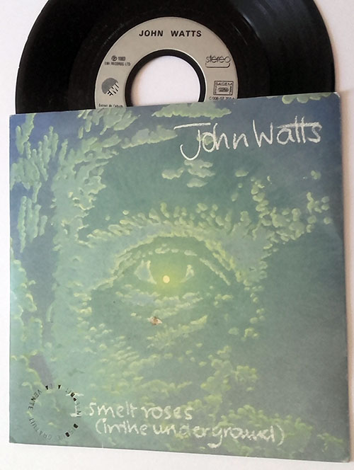 John Watts : I Smelt Roses (In The Underground), 7" PS, France, 1983 - $ 10.8