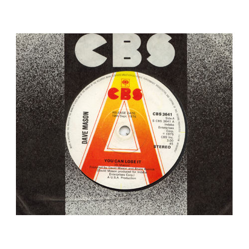 Dave  Mason (Traffic, Jimi Hendrix) - You Can Lose It - CBS 3641 UK 7" CS