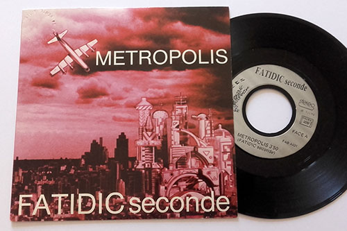 Fatidic Seconde: Metropolis, 7" PS, France, 1985 - 10 €