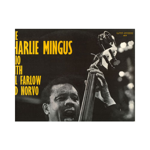 Charlie Mingus - Trio, with Tal Farlow, Red Norvo - Savoy Musidisc 6019 France LP