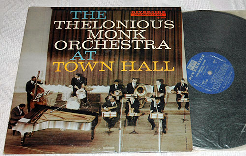 Thelonious Monk - The Thelonious Monk Orchestra At Town Hall - Riverside 12-300 USA LP