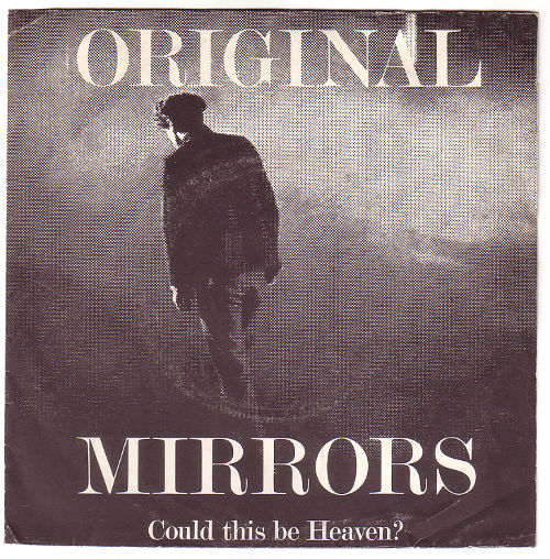 Original Mirrors: Could This Be Heaven?, 7" PS, France, 1979 - 10 €