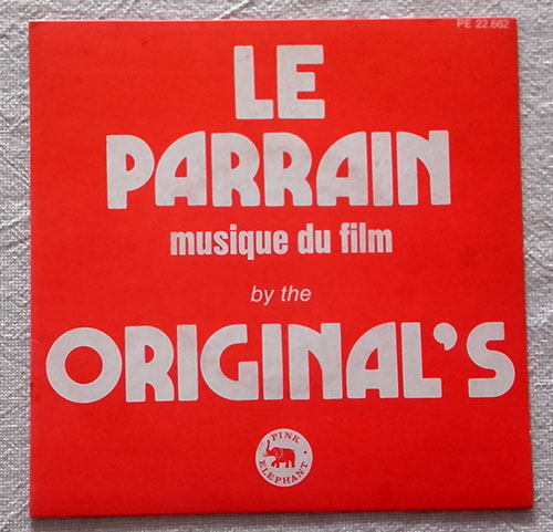 The Original's - Speak Softly Love - Le Parrain (love theme from the Godfather) - Pink Elephant PE 22.662 France 7" PS