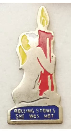 The Rolling Stones: She Was Hot, badge, France, 1984 - 34 €