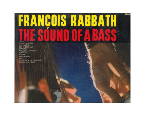 François Rabbath : The Sound of a Bass, LP, France - 60 €