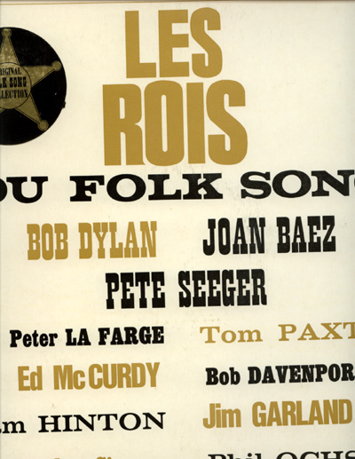 V/A, incl. Bob Dylan, Joan Baez & more : Les Rois du Folk Song, LP, France - 15 €