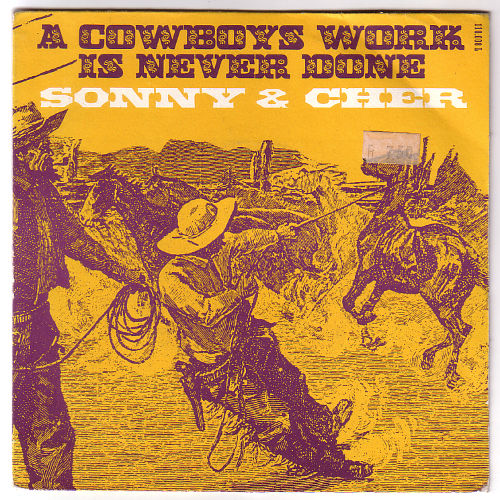 Sonny & Cher - Cowboy's Work is Never Done - MCA 110008 France 7" PS