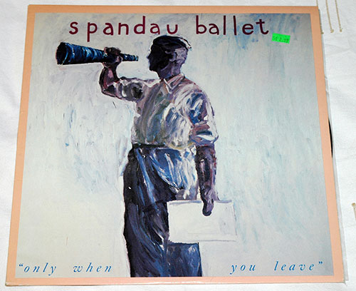 Spandau Ballet - Only When You Leave - Chrysalis CS42805 Canada 12" PS