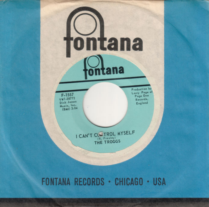 The Troggs - I Can't Control Myself - Fontana F-1557 USA 7" CS