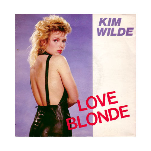 Kim Wilde - Love Blonde - Rak 185185 7 France 7" PS
