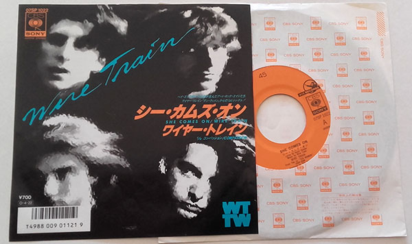 Wire Train - She Comes On - CBS 07SP1022 Japan 7" PS