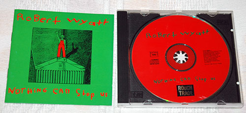 Robert Wyatt: Nothing Can Stop Us, CD, France, 1989 - 13 €