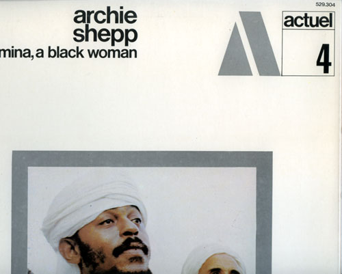Archie Shepp - Yasmina, a black woman - BYG 529.304 - Actuel 4 France LP