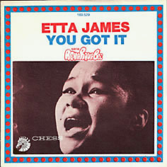  'You Got It' by Etta James in 1967