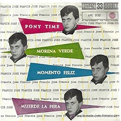Jose Francis in Spain in 1961 had a go with 'Pony Time', penned by Don Covay and John Berry