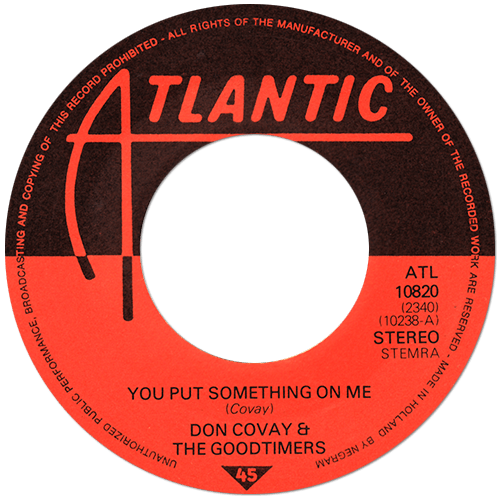 Don Covay and The Goodtimers : You Put Something On Me - 7" CS from Holland, 1976