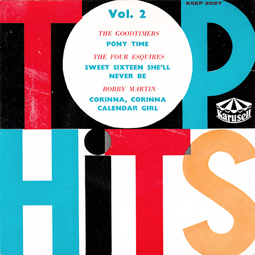 The Goodtimers (feat. Don Covay), Four Esquires, Bobby Martin: Top Hits Vol. 2, Sweden [1961]